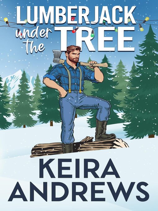 Title details for Lumberjack Under the Tree by Keira Andrews - Wait list